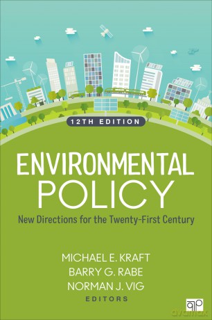 Environmental Policy: New Directions for the Twenty-First Century - Michael E. Kraft [KSIĄŻKA]