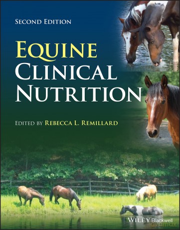 Equine Clinical Nutrition - Rebecca L. Remillard [KSIĄŻKA]