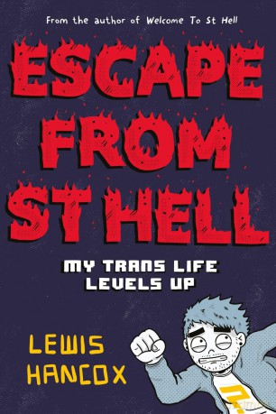 Escape From St Hell: My Trans Life Levels Up - Lewis Hancox [KSIĄŻKA]