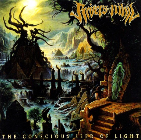 Rivers Of Nihil: The Conscious Seed Of Light [CD]