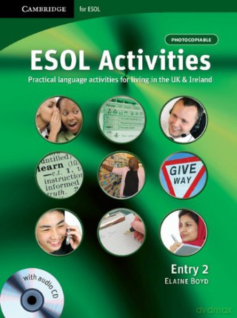 ESOL Activities Entry 2: Practical Language Activities for Living in the UK and Ireland (Cambridge for ESOL) - Elaine Boyd [KSIĄŻKA]
