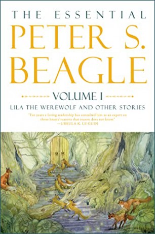 Essential Peter S. Beagle, Volume 1: Lila Werewolf and Other Stories, The: Lila the Werewolf and Other Stories - Peter S. Beagle [KSIĄŻKA]