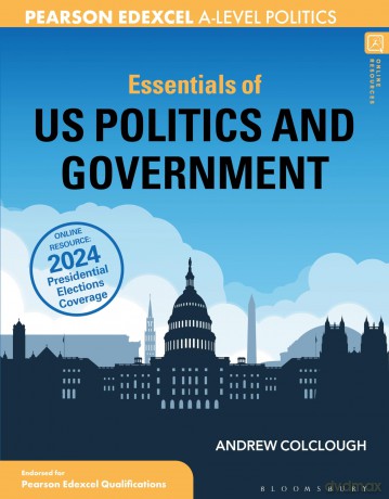 Essentials of US Politics and Government: For Edexcel A-level Politics - Andrew Colclough [KSIĄŻKA]