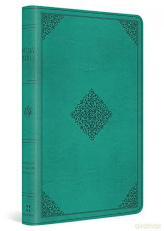 ESV Value Thinline Bible, Teal, Ornament Design: English Standard Version, Value Thinline Bible, Trutone, Teal, Ornament Design - Esv [KSIĄŻKA]