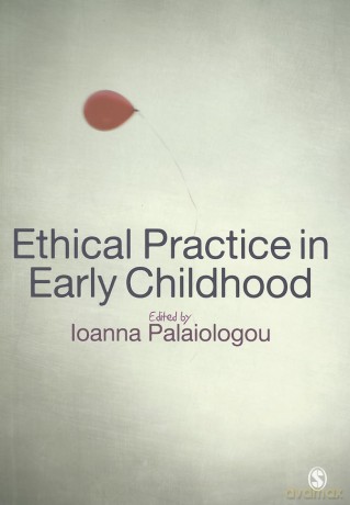 Ethical Practice in Early Childhood - Ioanna Palaiologou [KSIĄŻKA]