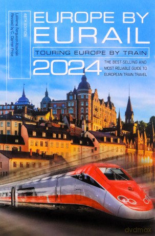 Europe by Eurail 2024: Touring Europe by Train - LaVerne Ferguson-Kosinski [KSIĄŻKA]