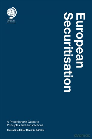 European Securitisation: A Practitioner's Guide to Principles and Jurisdictions [KSIĄŻKA]