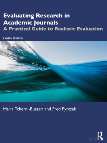 Evaluating Research in Academic Journals: A Practical Guide to Realistic Evaluation - Maria Tcherni-Buzzeo [KSIĄŻKA]