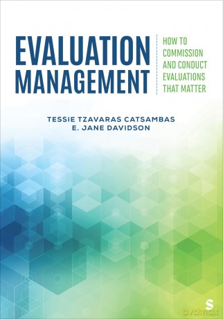 Evaluation Management: How to Commission and Conduct Evaluations that Matter - Tessie Tzavaras Catsambas [KSIĄŻKA]
