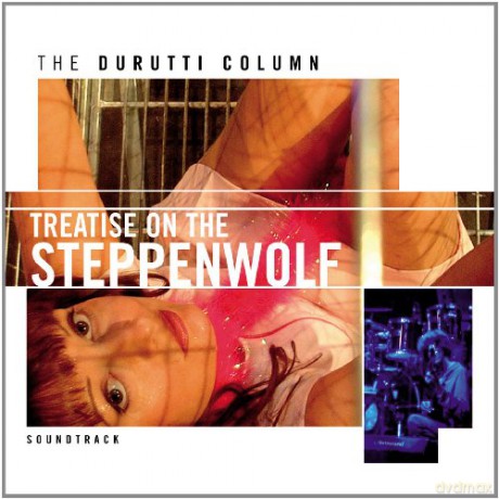Durutti Column: Treatise On The Steppenwolf [CD]
