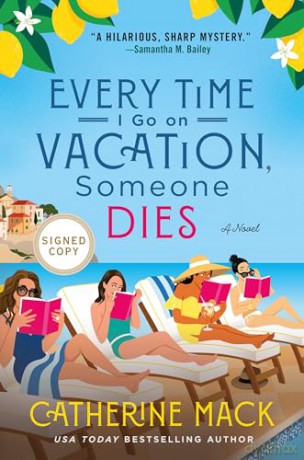 Every Time I Go on Vacation, Someone Dies: 1 (Vacation Mysteries) - Catherine Mack [KSIĄŻKA]
