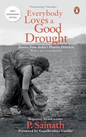 Everybody Loves a Good Drought: Stories from India's Poorest Districts - P. Sainath [KSIĄŻKA]