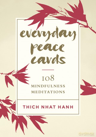 Everyday Peace Cards: 108 Mindfulness Meditations - Thich Nhat Hanh [KSIĄŻKA]