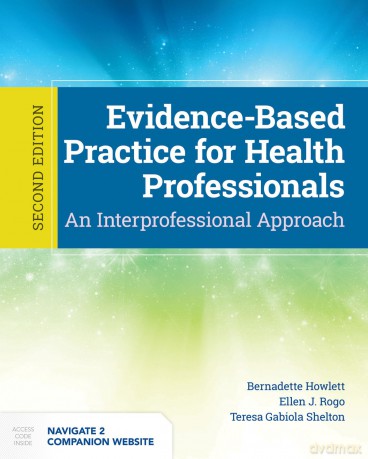 Evidence-Based Practice For Health Professionals - Bernadette Howlett [KSIĄŻKA]