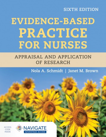 Evidence-Based Practice for Nurses: Appraisal and Application of Research - Nola A. Schmidt [KSIĄŻKA]