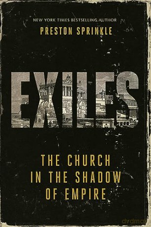 Exiles: The Church in the Shadow of Empire (Church in the Shadow of Empire, 2) - Sprinkle [KSIĄŻKA]