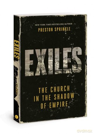 Exiles: The Church in the Shadow of Empire (Church in the Shadow of Empire, 2) - Sprinkle [KSIĄŻKA]