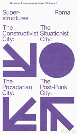 Experimental Jetset - Superstructures (Notes on Experimental Jetset/ Vol. 2) - Experimental Jetset [KSIĄŻKA]