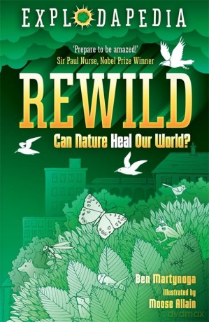 Explodapedia: Rewild - Ben Martynoga [KSIĄŻKA]
