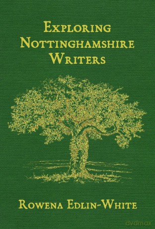 Exploring Nottinghamshire Writers - Rowena Edlin-White [KSIĄŻKA]