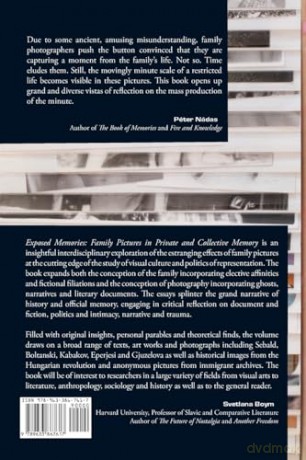 Exposed Memories: Family Pictures in Private and Collective Memory - Zsófia Bán [KSIĄŻKA]