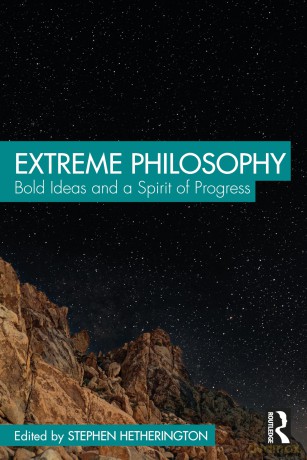 Extreme Philosophy: Bold Ideas and a Spirit of Progress - Stephen Hetherington [KSIĄŻKA]