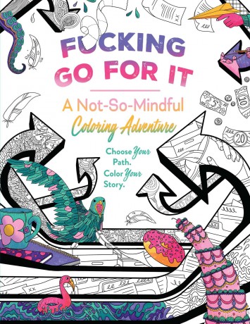 F*cking Go For It: A Not-So-Mindful Coloring Adventures Book (Gaming) - Erin Kwong [KSIĄŻKA]