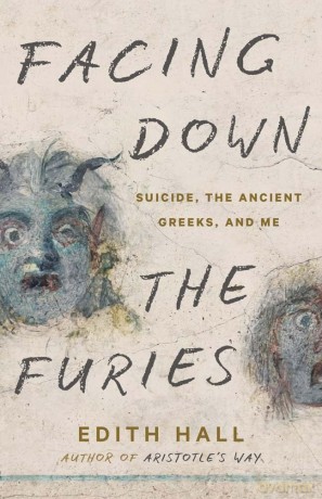 Facing Down the Furies: Suicide, the Ancient Greeks, and Me - Rana Dasgupta [KSIĄŻKA]