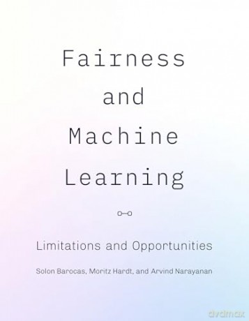 Fairness and Machine Learning: Limitations and Opportunities (Adaptive Computation and Machine Learning) - Solon Barocas [KSIĄŻKA]