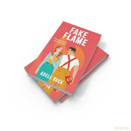 Fake Flame: Don't miss this spicy, fake dating romance in 2024! - Adele Buck [KSIĄŻKA]