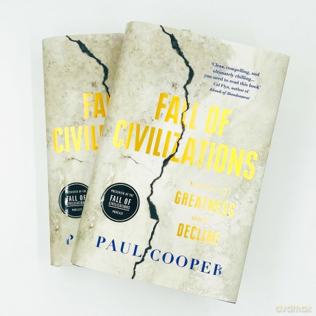 Fall of Civilizations: Stories of Greatness and Decline - based on the hit podcast - Paul Cooper [KSIĄŻKA]