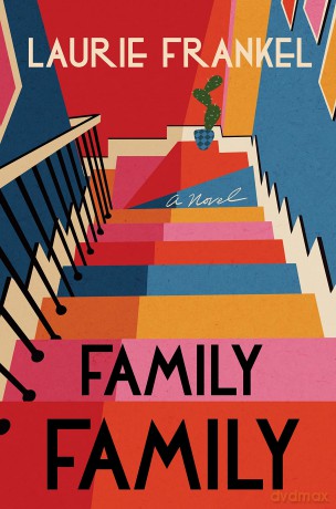 Family Family: A Novel - Laurie Frankel [KSIĄŻKA]