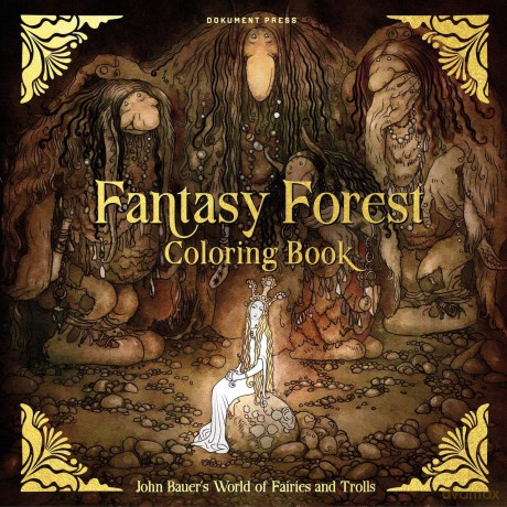 Fantasy Forest Coloring Book: John Bauer's World of Fairies and Trolls - Bauer. John [KSIĄŻKA]