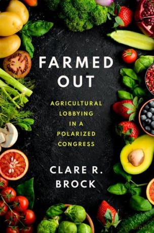 Farmed Out: Agricultural Lobbying in a Polarized Congress [KSIĄŻKA]