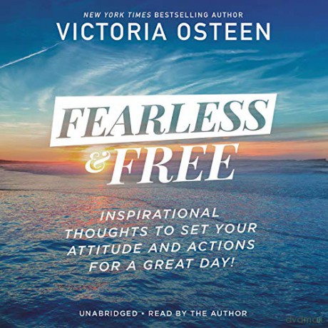 Fearless and Free: Inspirational Thoughts to Set Your Attitude and Actions for a Great Day! - Victoria Osteen [KSIĄŻKA]