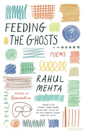 Feeding the Ghosts: Poems - Rahul Mehta [KSIĄŻKA]