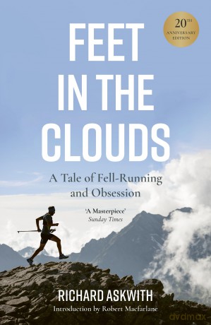 Feet in the Clouds: 20th anniversary edition - Richard Askwith [KSIĄŻKA]