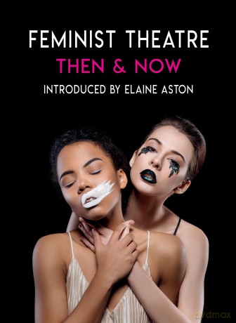 Feminist Theatre - Then and Now: celebrating 50 years - Elaine Aston [KSIĄŻKA]