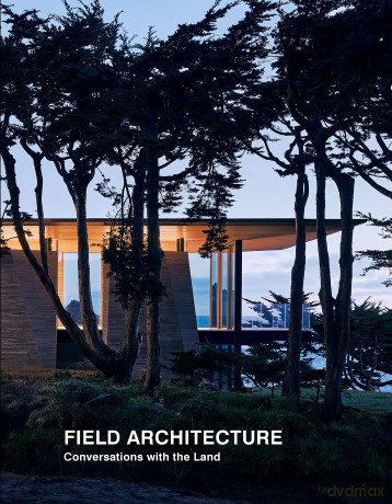 Field Architecture: Conversations with the Land - Oscar Riera Ojeda [KSIĄŻKA]