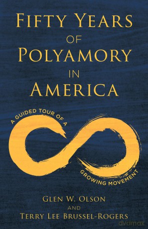 Fifty Years of Polyamory in America: A Guided Tour of a Growing Movement - Olson [KSIĄŻKA]