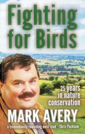Fighting for Birds: 25 Years in Nature Conservation - Mark Avery [KSIĄŻKA]