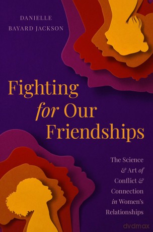 Fighting for Our Friendships: The Science and Art of Conflict and Connection in Women's Relationships - Philippa Gregory [KSIĄŻKA]