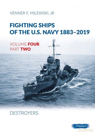Fighting Ships of the U.S. Navy 1883-2019: Volume 4, Part 2 - Destroyers (1918-1937) - Venner F. Milewski [KSIĄŻKA]