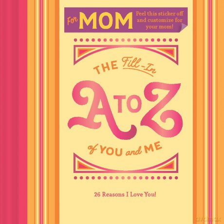 Fill-in A to Z of You and Me: For My Mom: For Mom - Chronicle Books [KSIĄŻKA]