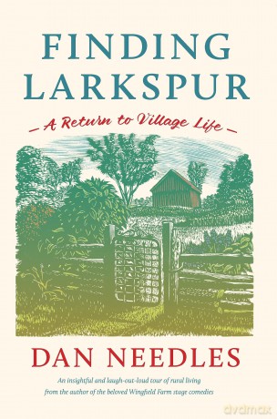 Finding Larkspur: A Return to Village Life - Dan Needles [KSIĄŻKA]