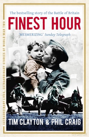 Finest Hour: The bestselling story of the Battle of Britain (Extraordinary Lives, Extraordinary Stories of World War Two) - Phil Craig [KSIĄŻKA]