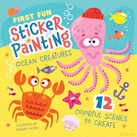 First Fun Sticker Painting: Ocean Creatures: 12 Colorful Scenes to Create - Edward Miller III [KSIĄŻKA]