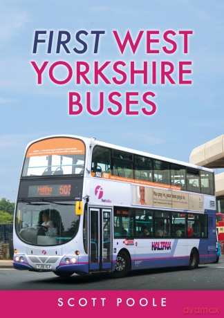 First West Yorkshire Buses - Scott Poole [KSIĄŻKA]