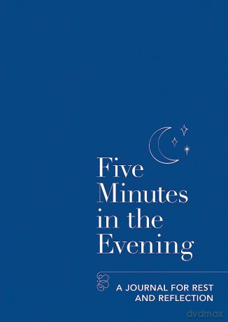 Five Minutes in the Evening: A Journal for Rest and Reflection (Five-minute Self-care Journals) - Aster [KSIĄŻKA]