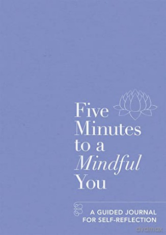 Five Minutes to a Mindful You: A guided journal for self-reflection (Five-minute Self-care Journals) - Aster [KSIĄŻKA]